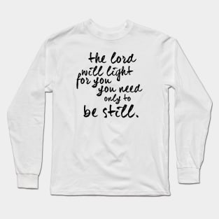 The lord will light for you Long Sleeve T-Shirt